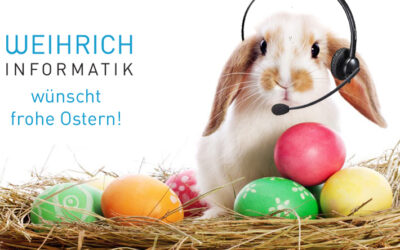 Weihrich Informatik wünscht frohe Ostern!
